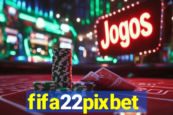 fifa22pixbet