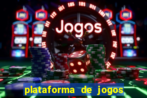 plataforma de jogos chinesa confiável