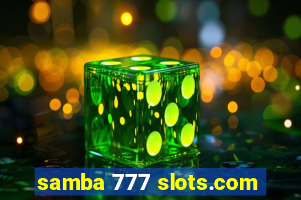 samba 777 slots.com