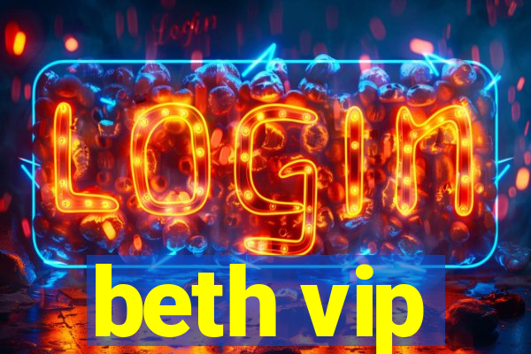 beth vip