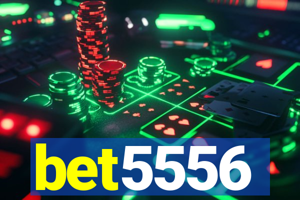 bet5556