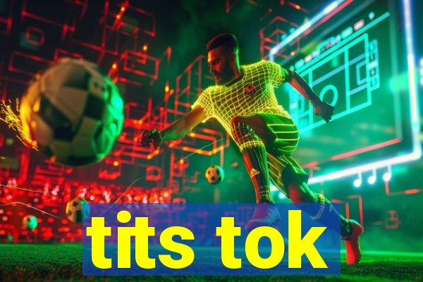 tits tok