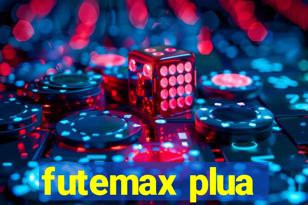 futemax plua