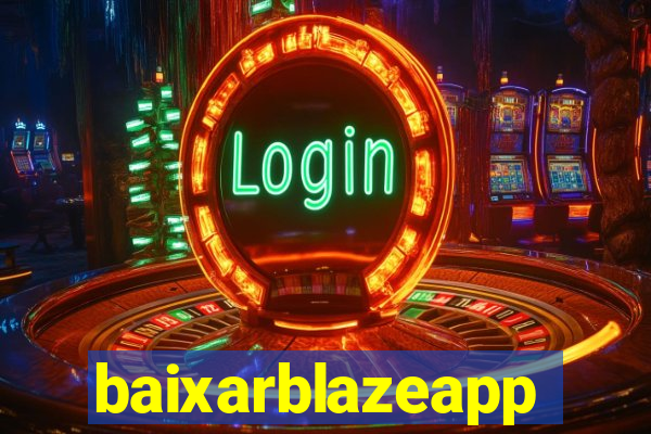 baixarblazeapp