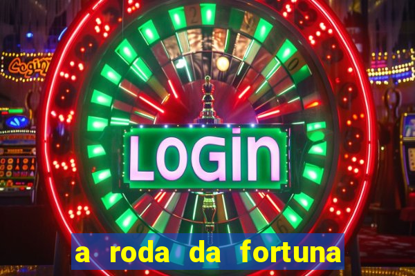 a roda da fortuna tarot conselho