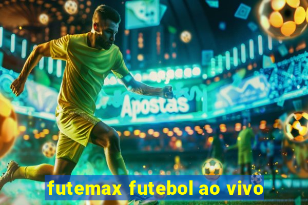 futemax futebol ao vivo