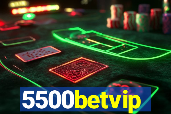 5500betvip