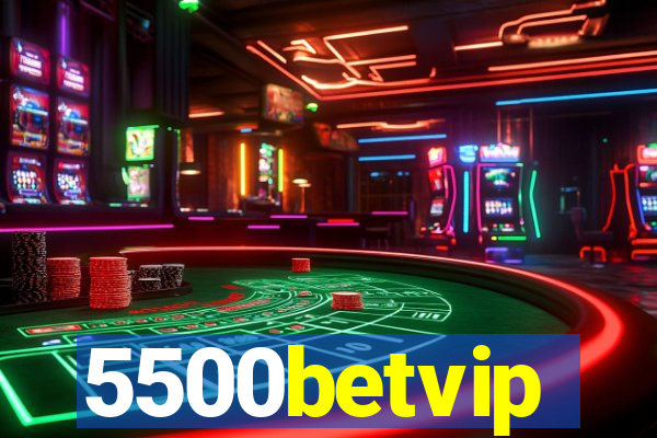 5500betvip