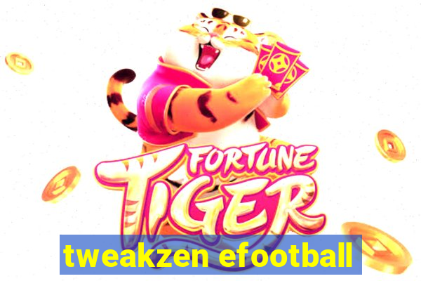 tweakzen efootball