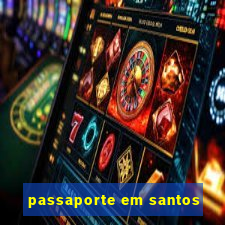 passaporte em santos