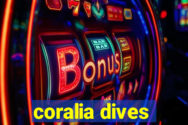 coralia dives