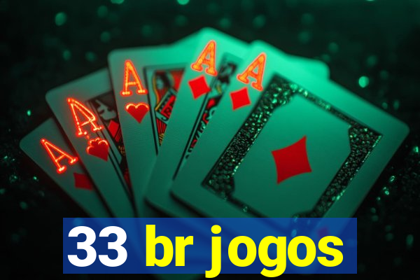 33 br jogos