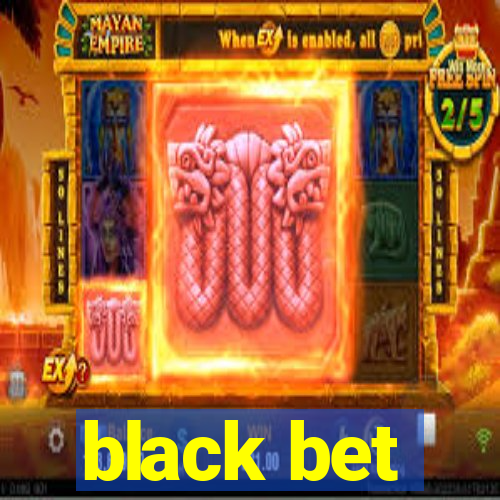 black bet