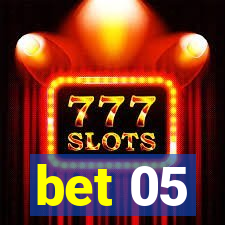 bet 05