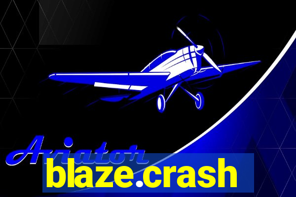 blaze.crash