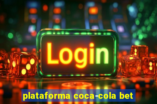 plataforma coca-cola bet