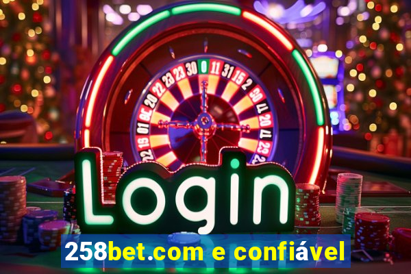 258bet.com e confiável