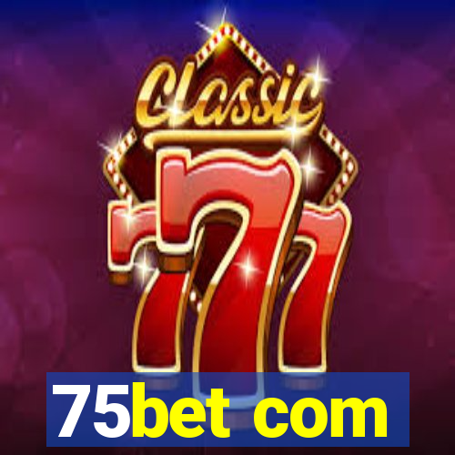 75bet com