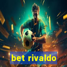 bet rivaldo