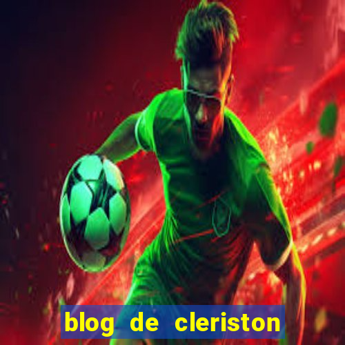 blog de cleriston silva serrinha bahia