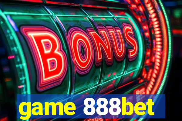 game 888bet