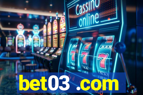 bet03 .com