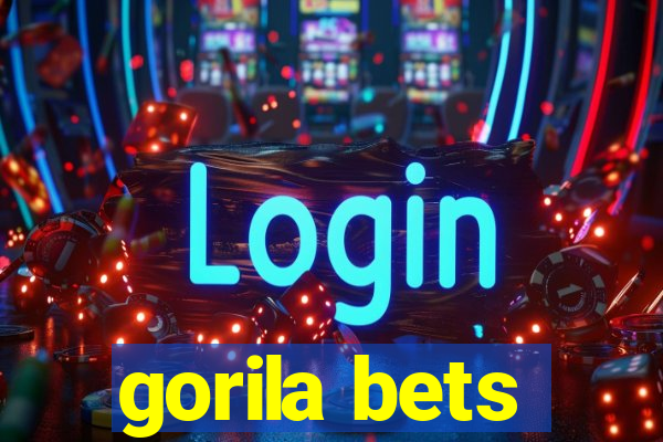 gorila bets