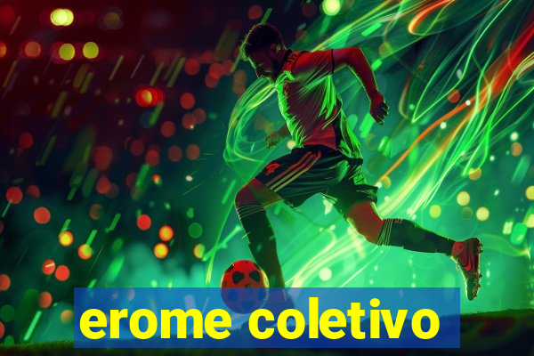 erome coletivo