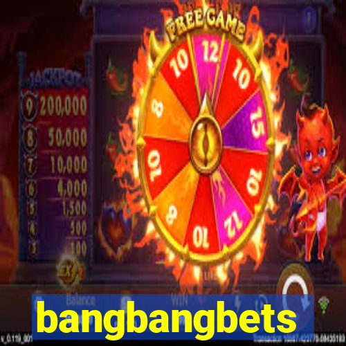 bangbangbets