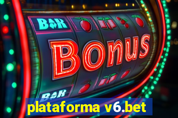 plataforma v6.bet