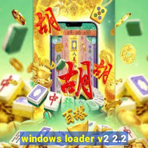 windows loader v2 2.2