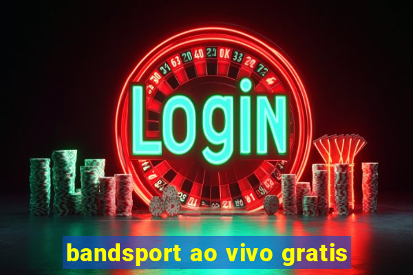 bandsport ao vivo gratis