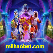 milhaobet.com