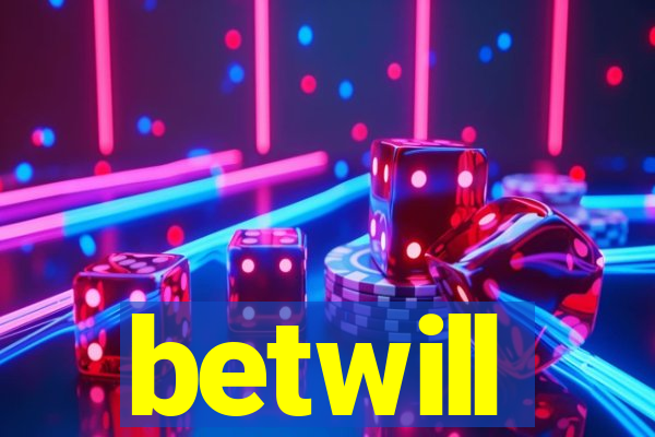 betwill