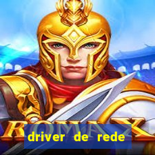 driver de rede windows 7 32 bits