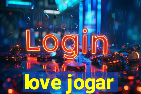 love jogar