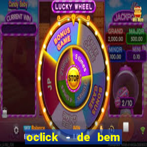 oclick - de bem com a vida resultado do jogo do bicho