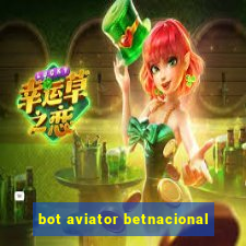 bot aviator betnacional