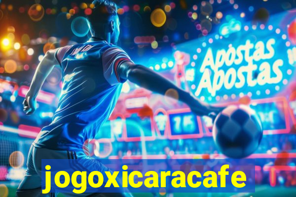 jogoxicaracafe