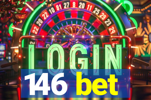 146 bet