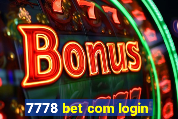 7778 bet com login