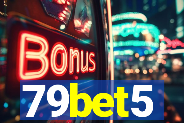 79bet5