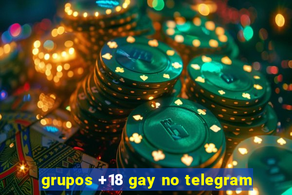 grupos +18 gay no telegram