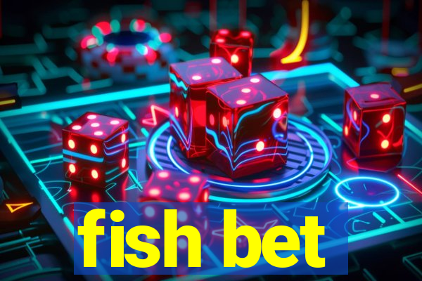 fish bet