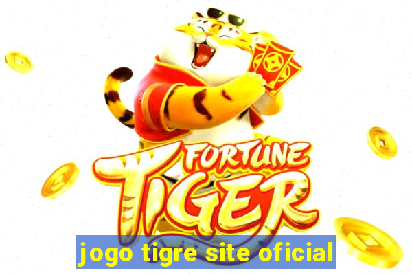 jogo tigre site oficial