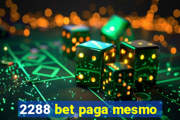 2288 bet paga mesmo