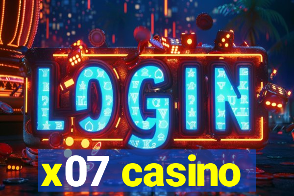 x07 casino