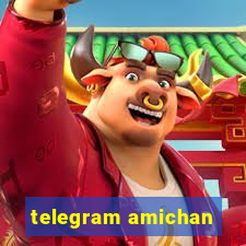 telegram amichan