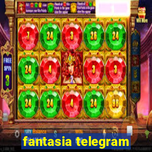 fantasia telegram