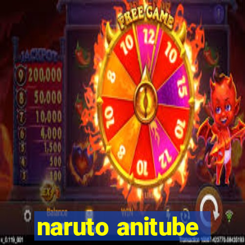 naruto anitube